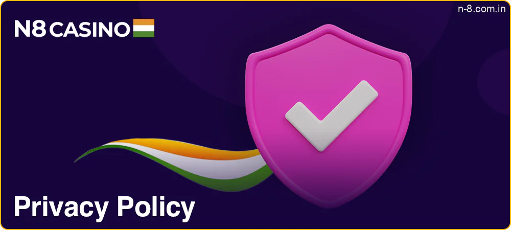 Privacy policy at N8 Casino India