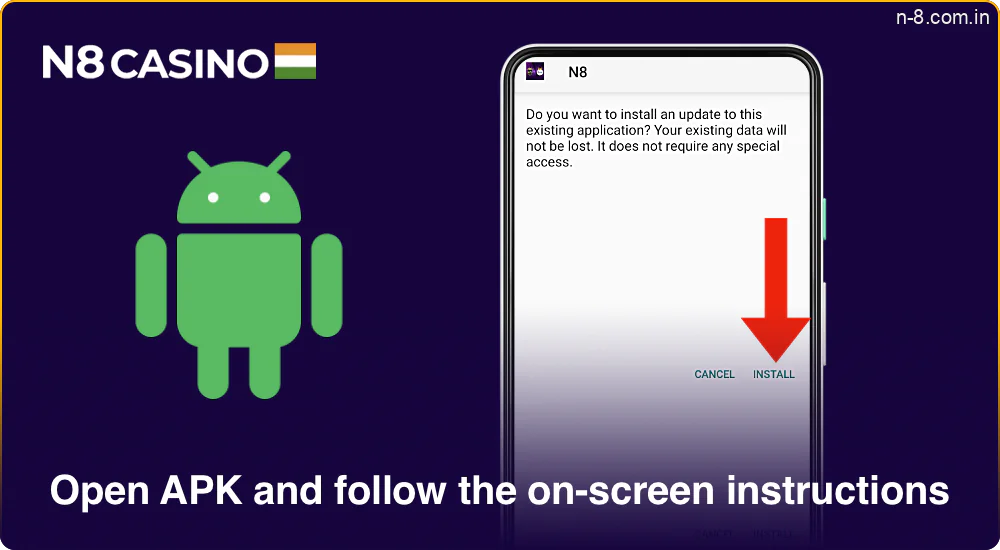Open the downloaded APK and follow on-screen steps to install